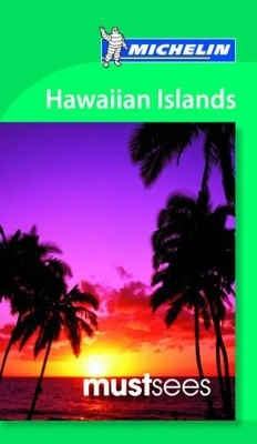 Must Sees Hawaiian Islands -  Michelin