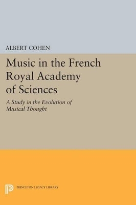 Music in the French Royal Academy of Sciences - Albert Cohen