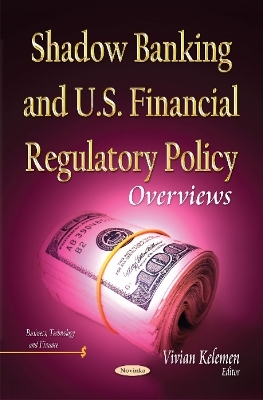 Shadow Banking & U.S. Financial Regulatory Policy - 