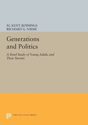 Generations and Politics - M. Kent Jennings, Richard G. Niemi