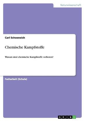 Chemische Kampfstoffe - Carl Schoeneich