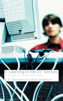 E-Learning in the 21st Century - D. Randy Garrison