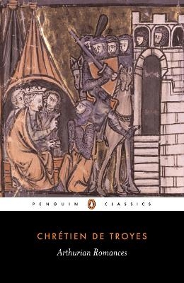 Arthurian Romances - Chrétien de Troyes