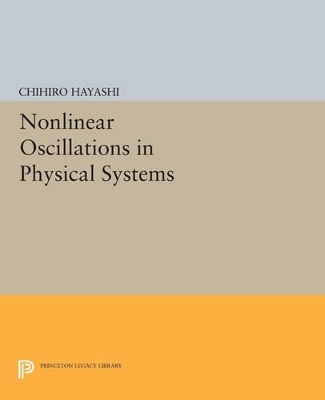 Nonlinear Oscillations in Physical Systems - Chihiro Hayashi