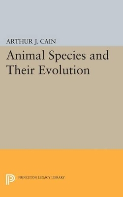 Animal Species and Their Evolution - A. J. Cain