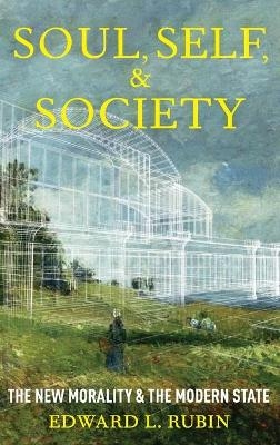 State, Soul, and Society - Edward Rubin