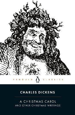 A Christmas Carol and Other Christmas Writings - Charles Dickens