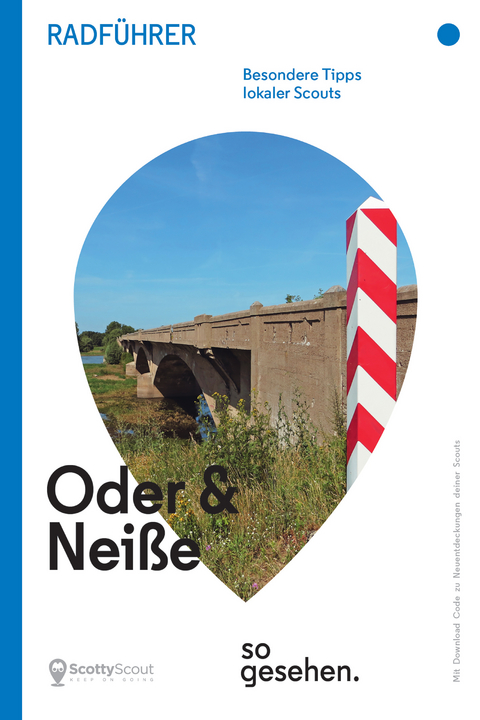 Oder-Neiße-Radweg Radführer: Oder und Neiße so gesehen. - Linda Holfeld, Claudia Pautz, Juliane Rau, Jürgen Stelling, Nancy Waldmann, Brigitta Wend, Lina Wind