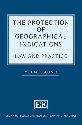 The Protection of Geographical Indications - Michael Blakeney