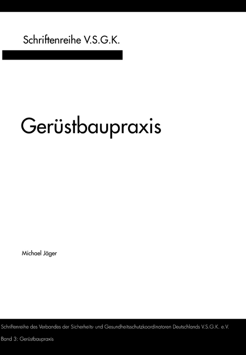 Gerüstbaupraxis - Michael Jäger