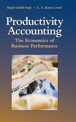 Productivity Accounting - Emili Grifell-Tatjé, C. A. Knox Lovell