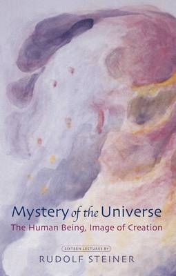 Mystery of the Universe - Rudolf Steiner