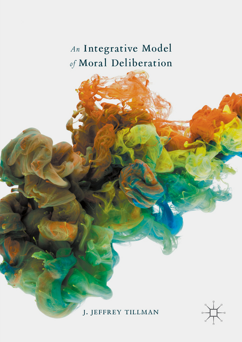 An Integrative Model of Moral Deliberation - J. Jeffrey Tillman