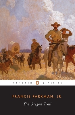 The Oregon Trail - Francis Parkman