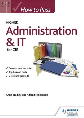 How to Pass Higher Administration and IT -  Anne Bradley,  Adam Stephenson