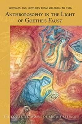 Anthroposophy in the Light of Goethe's Faust - Rudolf Steiner