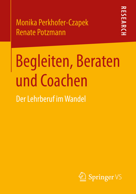 Begleiten, Beraten und Coachen -  Monika Perkhofer-Czapek,  Renate Potzmann