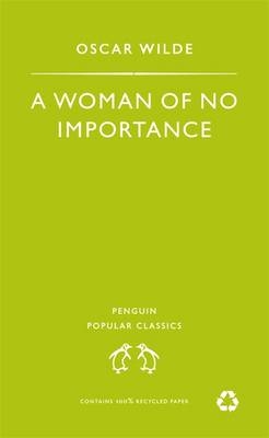 A Woman of No Importance - Oscar Wilde