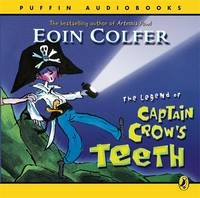 The Legend of Captain Crow's Teeth - Eoin Colfer