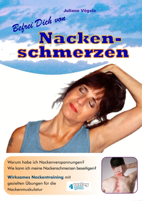 Befrei Dich von Nackenschmerzen - Juliane Vögele