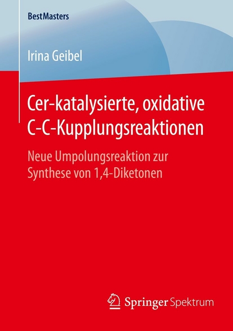 Cer-katalysierte, oxidative C-C-Kupplungsreaktionen -  Irina Geibel