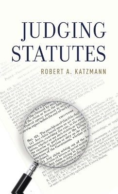 Judging Statutes - Judge Robert Katzmann