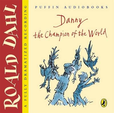 Danny the Champion of the World - Roald Dahl