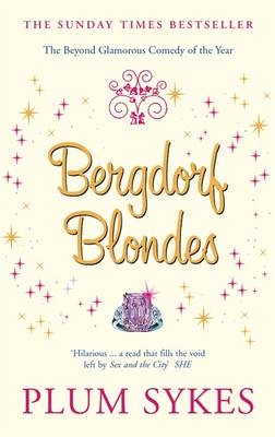 Bergdorf Blondes - Plum Sykes