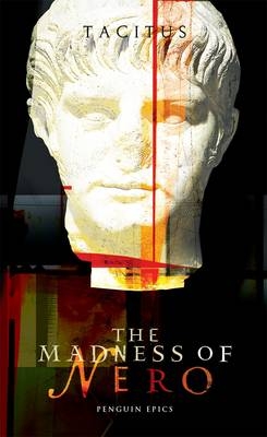 The Madness of Nero - Cornelius Tacitus