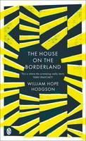 The House on the Borderland - W. H. Hodgson, Ambrose Bierce