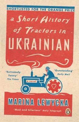 A Short History of Tractors in Ukrainian - Marina Lewycka