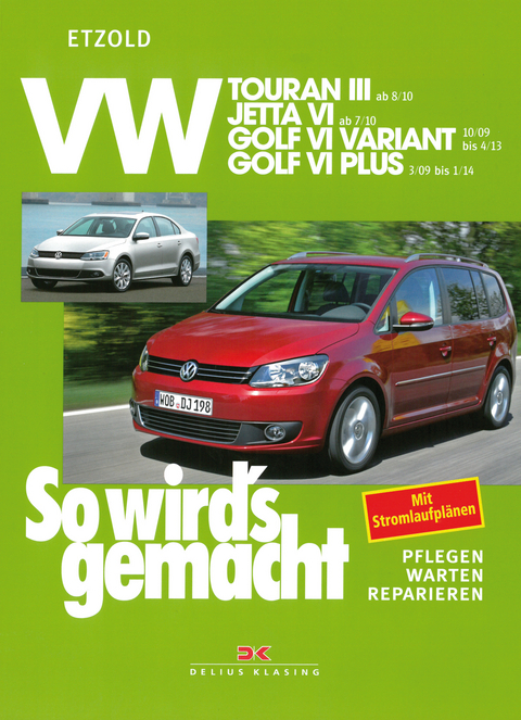 VW Touran III ab 8/10, VW Jetta VI ab 7/10, VW Golf VI Variant 10/09-4/13, VW Golf VI Plus 3/09-1/14 - Rüdiger Etzold