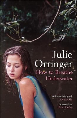 How to Breathe Underwater - Julie Orringer