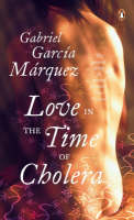 Love in the Time of Cholera - Gabriel Garcia Marquez