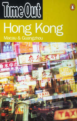 "Time Out" Guide to Hong Kong, Macau and Guangzhou - 