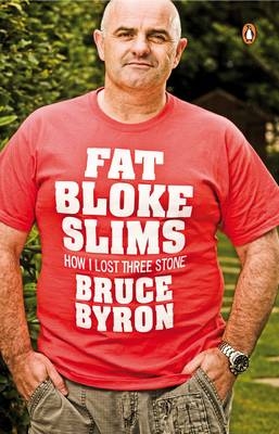 Fat Bloke Slims - Bruce Byron