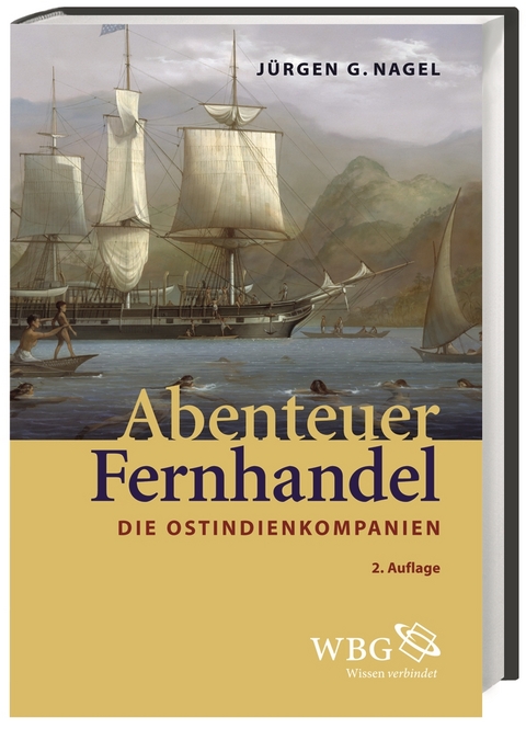 Abenteuer Fernhandel - Jürgen Nagel