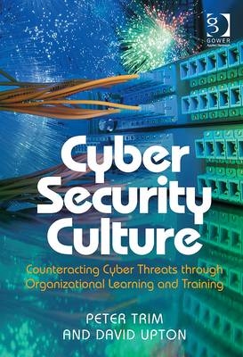 Cyber Security Culture -  Peter Trim,  David Upton