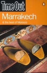 "Time Out" Guide to Marrakesh and the Best of Morocco -  Time Out