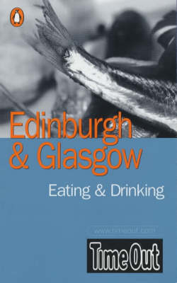 "Time Out" Eating and Drinking Guide to Edinburgh and Glasgow - 