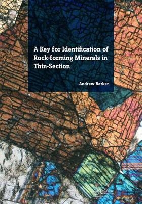 A Key for Identification of Rock-Forming Minerals in Thin Section - Andrew J. Barker