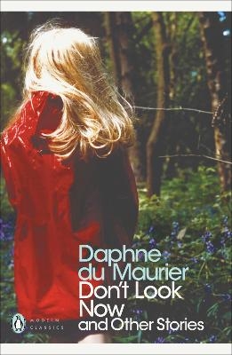 Don't Look Now and Other Stories - Daphne Du Maurier