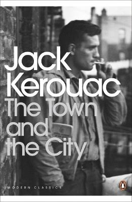 The Town and the City - Jack Kerouac