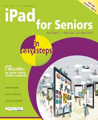 iPad for Seniors in Easy Steps - Nick Vandome