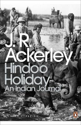 Hindoo Holiday - J. R. Ackerley