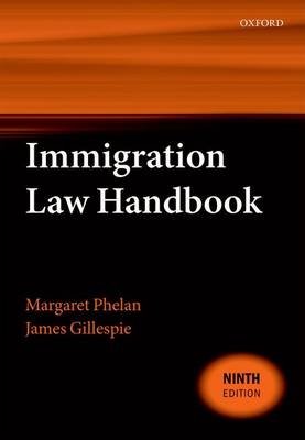 Immigration Law Handbook - Margaret Phelan, James Gillespie