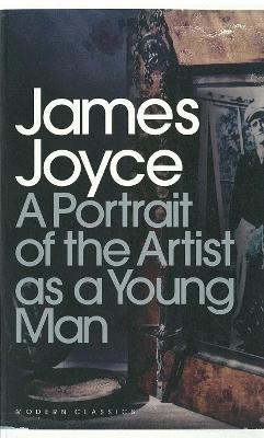 A Portrait of the Artist as a Young Man - James Joyce