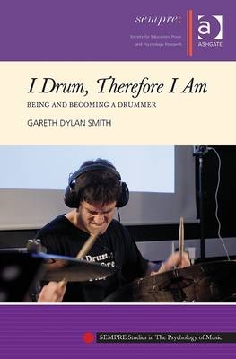 I Drum, Therefore I Am -  Gareth Dylan Smith