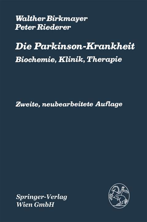 Die Parkinson-Krankheit - W. Birkmayer, P. Riederer