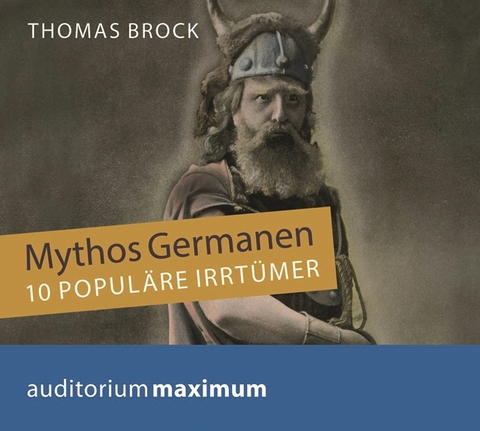 Mythos Germanen - Thomas Brock